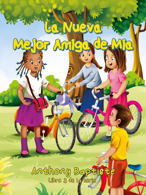 Title details for La Nueva Mejor Amiga de Mia by Anthony Baptiste - Available